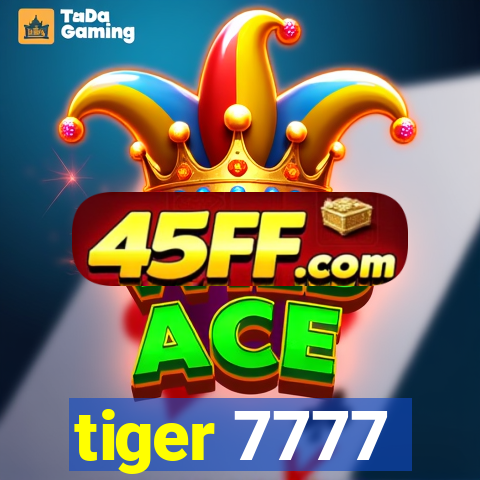 tiger 7777